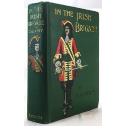 In the Irish Brigade A Tale of the War 